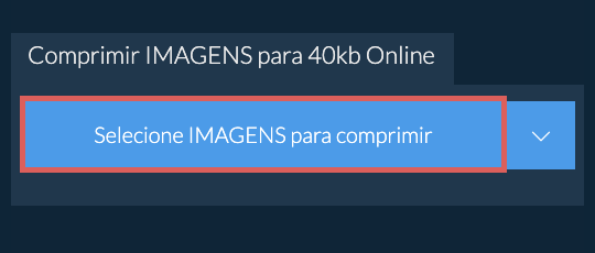 Comprimir IMAGENS para 40kb Online