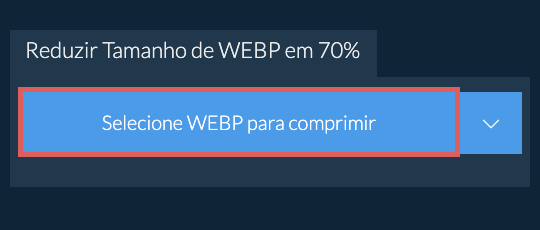Reduzir Tamanho de WEBP em 70%