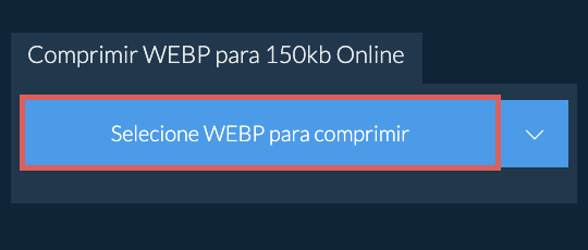 Comprimir WEBP para 150kb Online