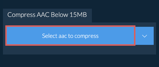 Compress aac Below 15MB