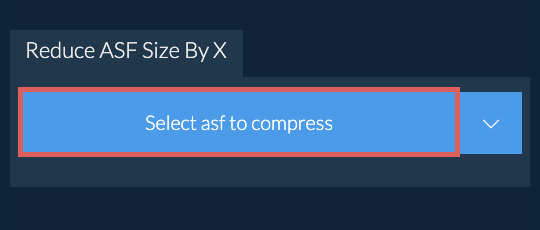Reduce asf Size By X