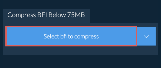 Compress bfi Below 75MB