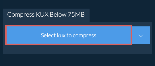 Compress kux Below 75MB