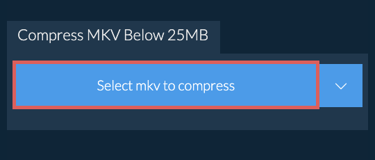 Compress mkv Below 25MB