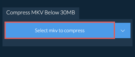 Compress mkv Below 30MB