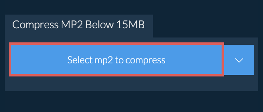 Compress mp2 Below 15MB