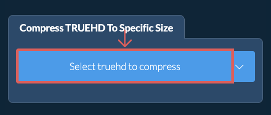 Compress truehd Below a specific size