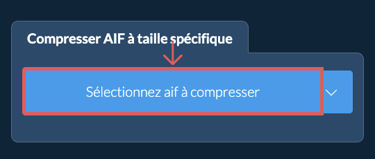 Compressez aif en dessous de votre taille spécifique