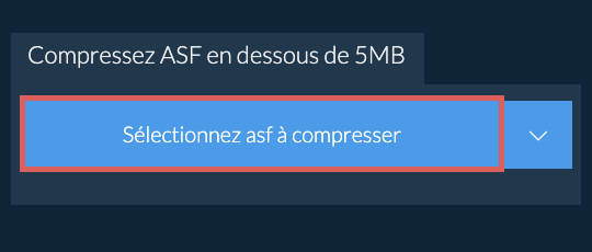 Compressez asf en dessous de 5MB