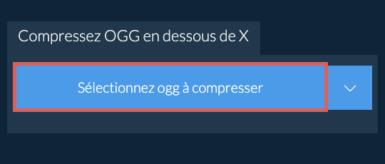 Compressez ogg en dessous de X