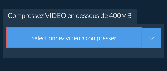 Compressez video en dessous de 400MB
