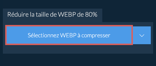 Réduire la taille de WEBP de 80%
