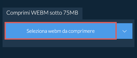 Comprimi webm sotto 75MB
