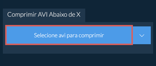 Comprimir avi Abaixo de X