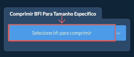Comprimir bfi Abaixo de um tamanho específico