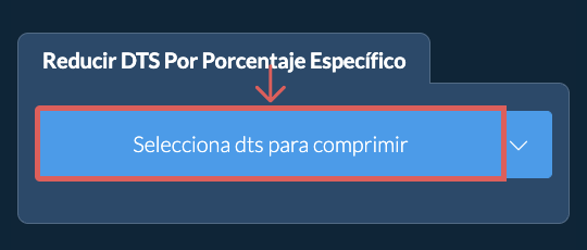 Reducir Tamaño de dts Por un porcentaje específico