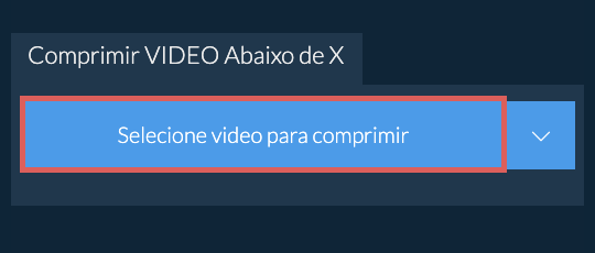 Comprimir video Abaixo de X