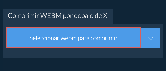 Comprimir webm por debajo de X