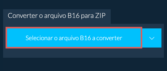 Converter o arquivo B16 para ZIP