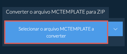 Converter o arquivo MCTEMPLATE para ZIP