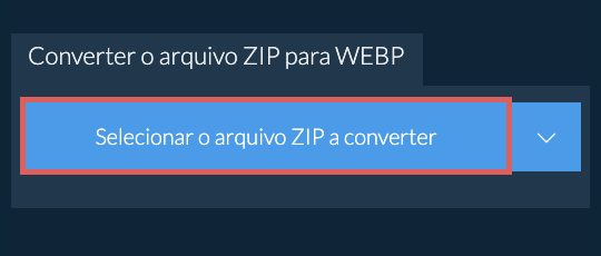 Converter o arquivo ZIP para WEBP