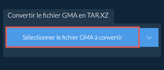 Convertir le fichier GMA en TAR.XZ