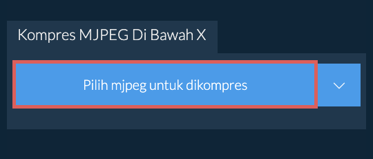 Kompres mjpeg Di Bawah X