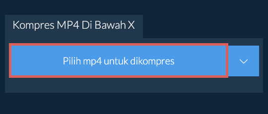 Kompres mp4 Di Bawah X