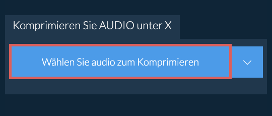 Komprimieren Sie audio unter X
