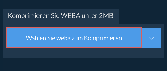 Komprimieren Sie weba unter 2MB