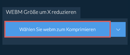 webm Größe um X reduzieren
