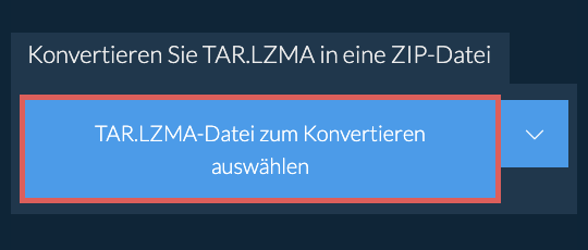 Konvertieren Sie TAR.LZMA in eine ZIP-Datei