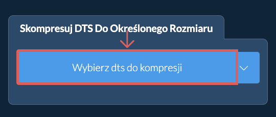 Skompresuj dts Poniżej określonego rozmiaru