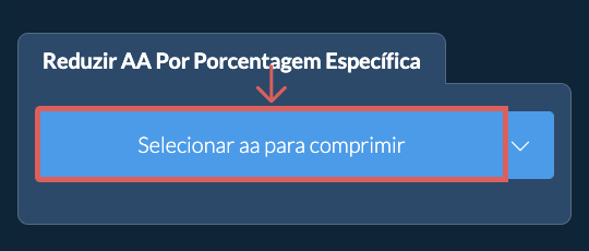 Reduzir Tamanho de aa em uma porcentagem específica