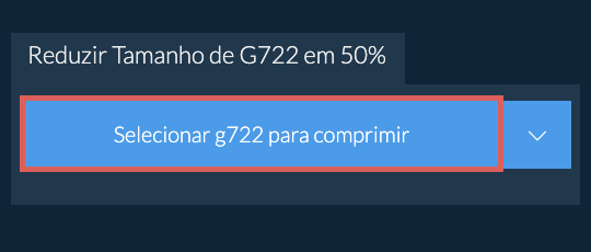 Reduzir Tamanho de g722 em 50%