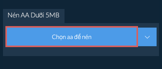 Nén aa Dưới 5MB