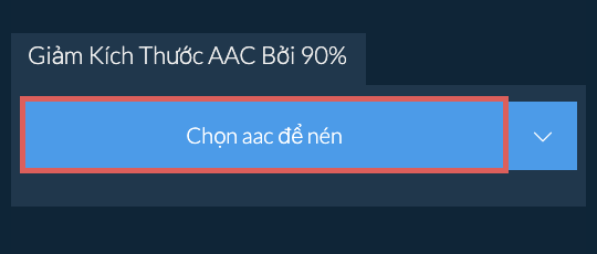Giảm Kích Thước aac Bởi 90%