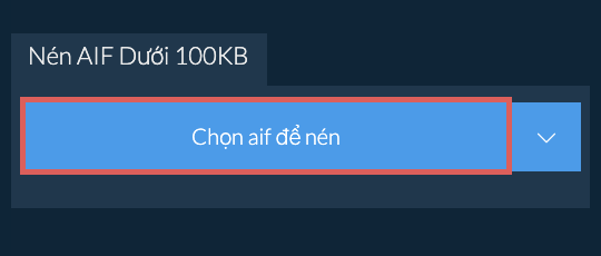 Nén aif Dưới 100KB