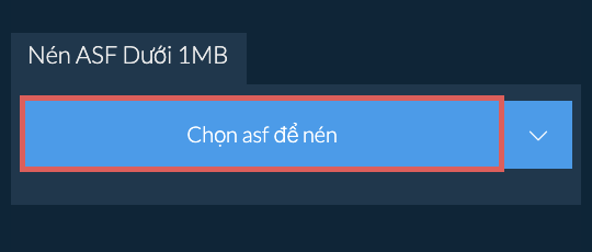 Nén asf Dưới 1MB