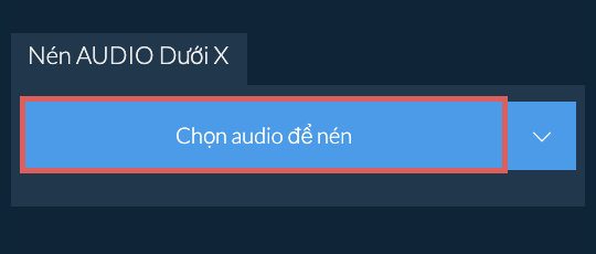 Nén audio Dưới X