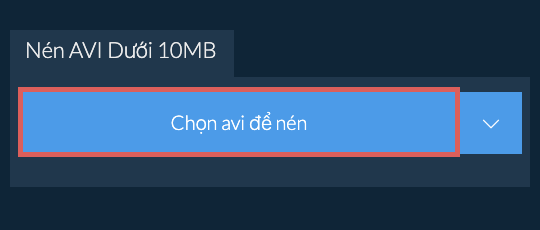 Nén avi Dưới 10MB