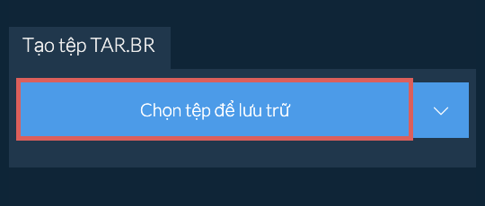 Tạo tệp TAR.BR