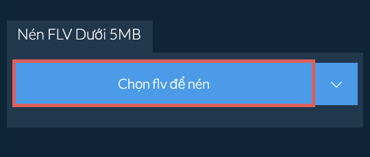 Nén flv Dưới 5MB