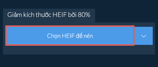 Giảm kích thước HEIF bởi 80%
