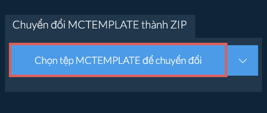Chuyển đổi MCTEMPLATE thành ZIP