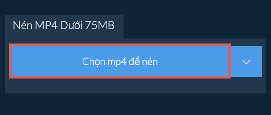 Nén mp4 Dưới 75MB