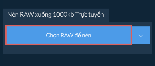 Nén RAW xuống 1000kb Trực tuyến