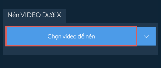 Nén video Dưới X