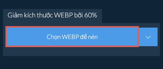Giảm kích thước WEBP bởi 60%