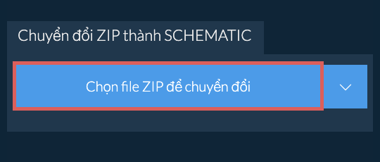 Chuyển đổi ZIP thành SCHEMATIC